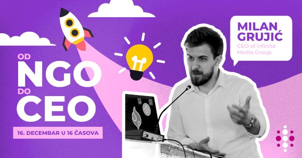 НАЈАВА ГОСТУЈУЋЕГ ПРЕДАВАЊА „ОД NGO ДО CEO“